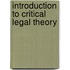 Introduction to Critical Legal Theory