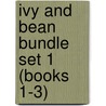 Ivy and Bean Bundle Set 1 (Books 1-3) door Annie Barrows