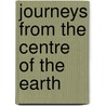 Journeys from the Centre of the Earth door Iain Stewart