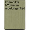 Kriemhilds Tr�Ume Im Nibelungenlied door Cornelia Dorn