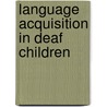 Language Acquisition in Deaf Children door Britta Wirth