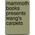 Mammoth Books Presents Wang's Carpets
