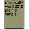 Microsoft� Word 2010 Plain & Simple door Katherine Murray