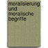 Moralisierung Und Moralische Begriffe