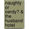 Naughty Or Nerdy? & the Husband Hotel door Elise Title