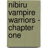 Nibiru Vampire Warriors - Chapter One by D.J. Manly