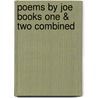 Poems by Joe Books One & Two Combined door Joseph Booze