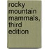 Rocky Mountain Mammals, Third Edition
