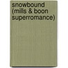 Snowbound (Mills & Boon Superromance) by Janice Kay Johnson