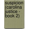 Suspicion (Carolina Justice - Book 2) door Ginny Aiken