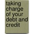 Taking Charge of Your Debt and Credit