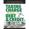 Taking Charge of Your Debt and Credit by Rob Goldstein