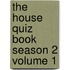 The House Quiz Book Season 2 Volume 1