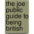 The Joe Public Guide to Being British