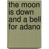 The Moon Is Down and a Bell for Adano door Liane Weigel