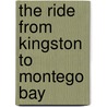 The Ride from Kingston to Montego Bay door Deborah Mboya
