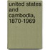 United States and Cambodia, 1870-1969