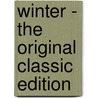 Winter - the Original Classic Edition by Dallas Lore Sharp