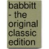 Babbitt - the Original Classic Edition
