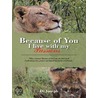 Because of You I Live with My Passions by Di Joseph