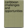 Caribbean Challenges and Opportunities door Myrtle Chuck-A-Sang