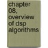 Chapter 08, Overview of Dsp Algorithms