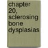 Chapter 20, Sclerosing Bone Dysplasias