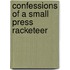 Confessions of a Small Press Racketeer