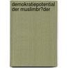 Demokratiepotential Der Muslimbr�Der door L.S.