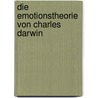 Die Emotionstheorie Von Charles Darwin door Kevin Francke