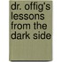 Dr. Offig's Lessons from the Dark Side