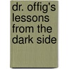 Dr. Offig's Lessons from the Dark Side door P. S. Gifford