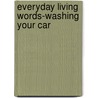 Everyday Living Words-Washing Your Car door Saddleback Educational Publishing