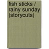 Fish Sticks / Rainy Sunday (Storycuts) door Donald Ray Pollock