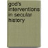 God's Interventions in Secular History