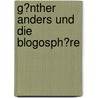 G�Nther Anders Und Die Blogosph�Re door Simon Wieland