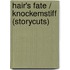 Hair's Fate / Knockemstiff (Storycuts)