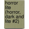 Horror Lite (Horror, Dark and Lite #2) door Anel Viz