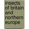 Insects of Britain and Northern Europe door Bob Gibbons