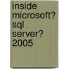 Inside Microsoft� Sql Server� 2005 door Lubor Kollar