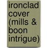 Ironclad Cover (Mills & Boon Intrigue) door Danna Marton