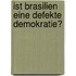 Ist Brasilien Eine Defekte Demokratie?