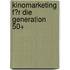 Kinomarketing F�R Die Generation 50+