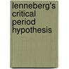 Lenneberg's Critical Period Hypothesis by Alexandra Berlina