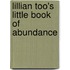 Lillian Too's Little Book of Abundance