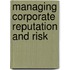 Managing Corporate Reputation And Risk