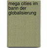 Mega Cities Im Bann Der Globalisierung door A. Enz