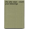 Olly Jolly Says - Count Your Blessings by Sundari Francis-Bala