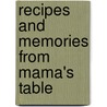 Recipes and Memories from Mama's Table door Linda K. Farris