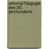 Reformp�Dagogik Des 20. Jahrhunderts by Stephanie Schmitz